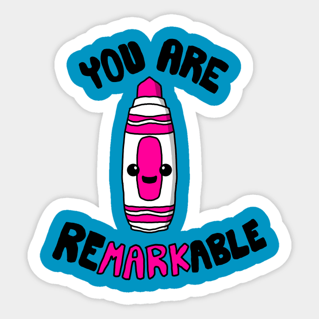 You Are ReMARKable Sticker by MissLohva